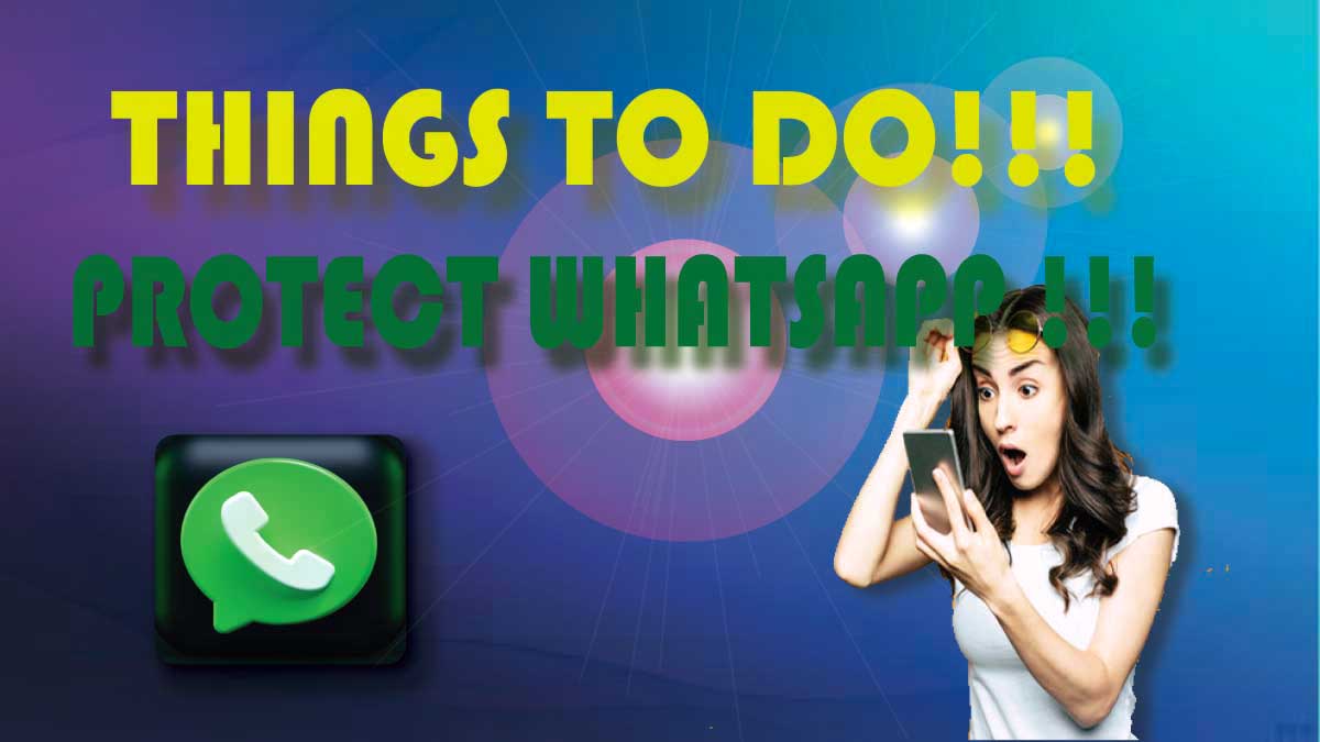 Things to Do to Secure and Prevent WhatsApp Hack
