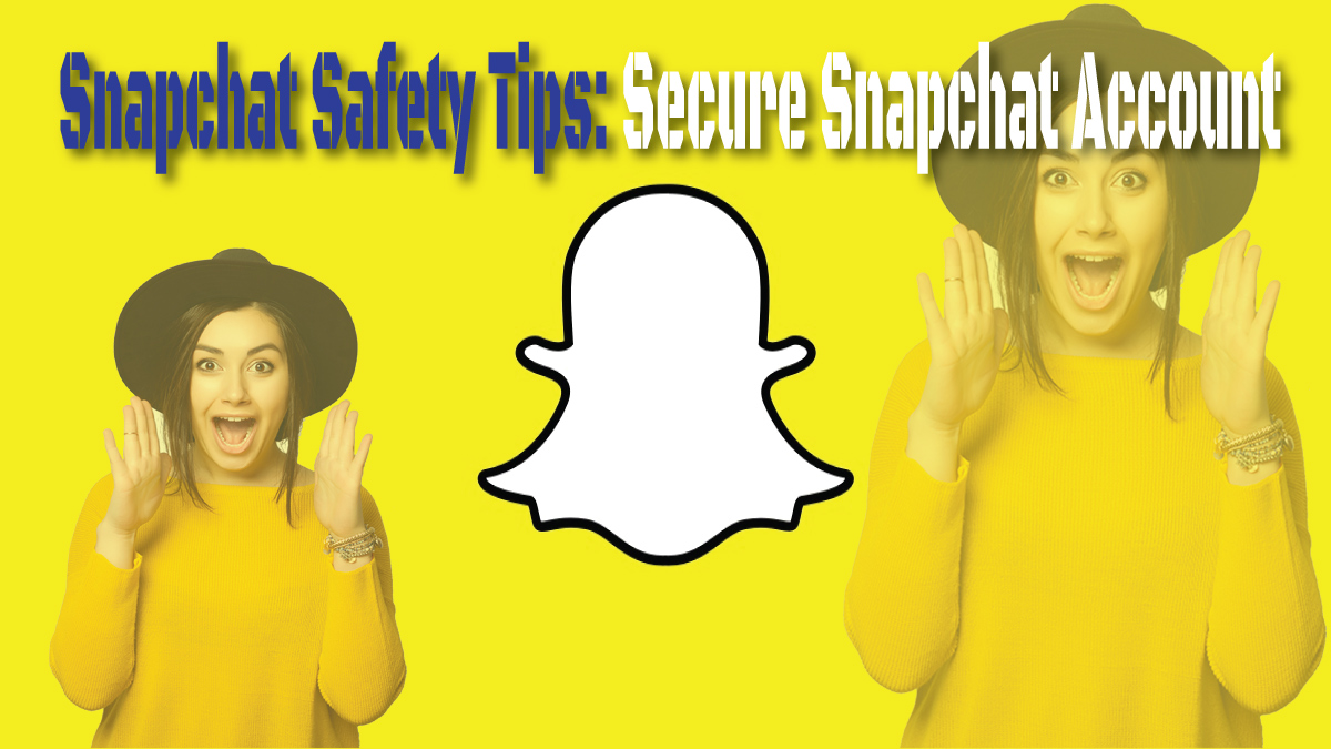 snapchat-safety-tips-hacking-snapchat-account