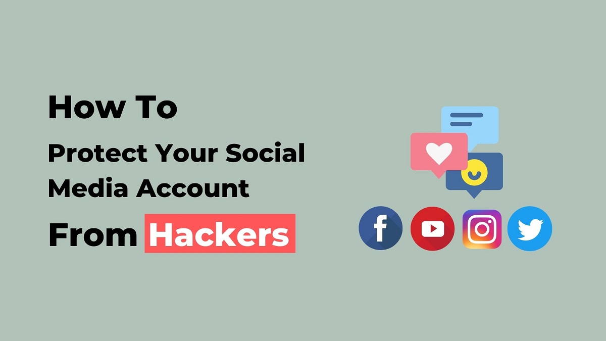 How To Protect Your Social Media Account From Hackers