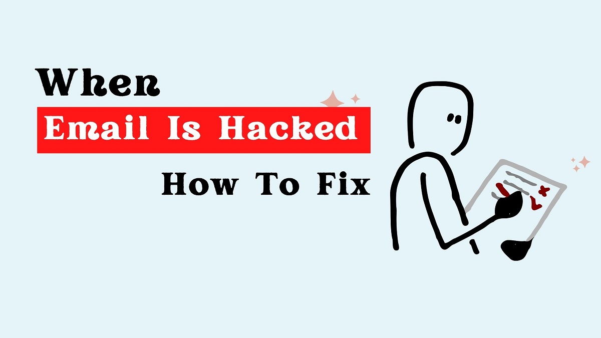 When Email Is Hacked How to Fix